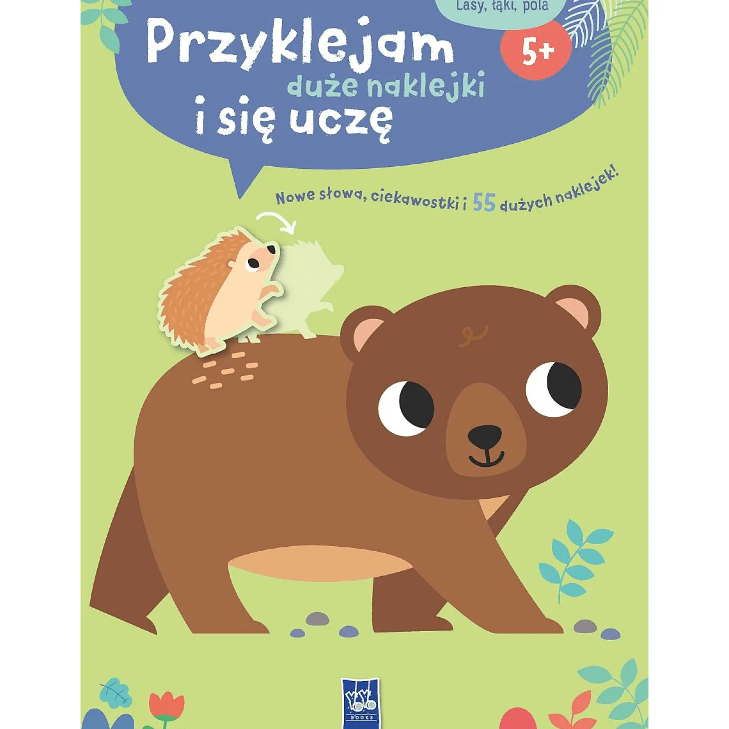 Przyklejam duże naklejki i się uczę. Lasy, łąki, pola