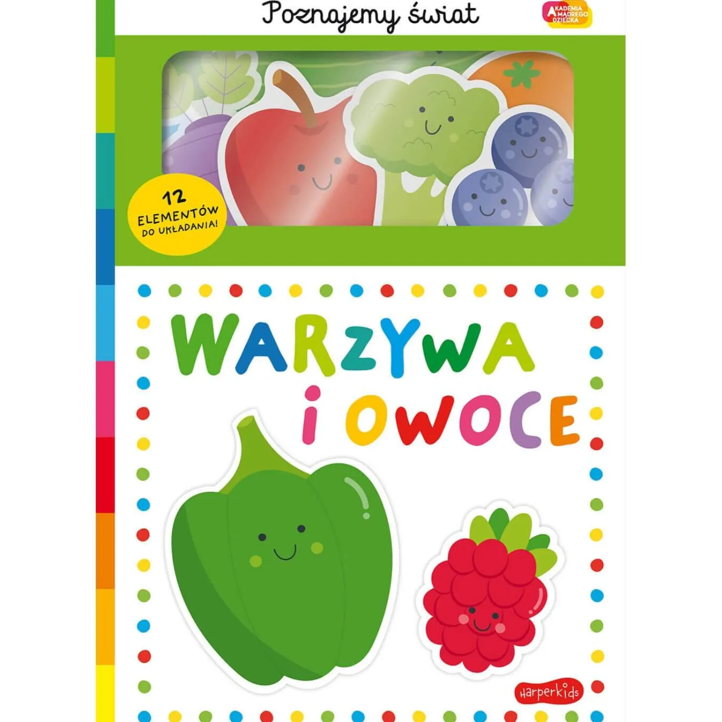 Warzywa i owoce. Akademia Mądrego Dziecka. Poznajemy świat