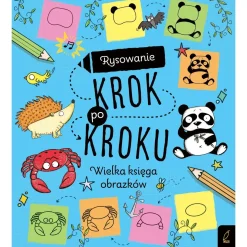 Wielka księga obrazków. Rysowanie krok po kroku