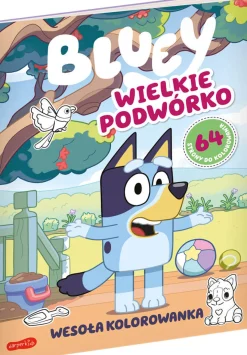 Wielkie podwórko. Bluey. Wesoła kolorowanka